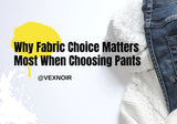 Fabric Matters: Choosing the Right Pants — Denim vs Twill vs Leather vs Nylon